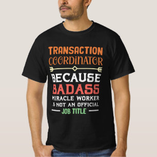 Appreciation Gift for Transaction Coordinator T-Shirt