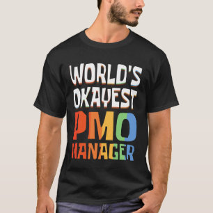 Appreciation Retro World's Okayest PMO Manager T-Shirt