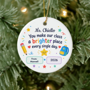 Appreciation Thank Your Class Brighter Place Ceramic Ornament
