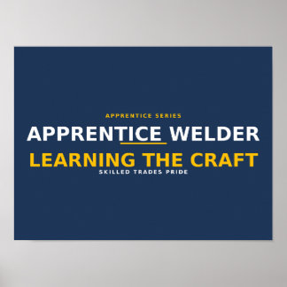 Apprentice Welder Learning the Craft — Skilled Tra Poster