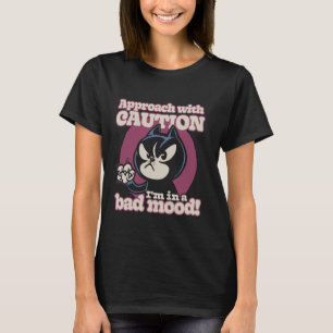 Approach With Caution I'm In A Bad Mood Funny Angr T-Shirt