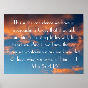 Approaching God bible verse 1 John 5:14-15 Poster