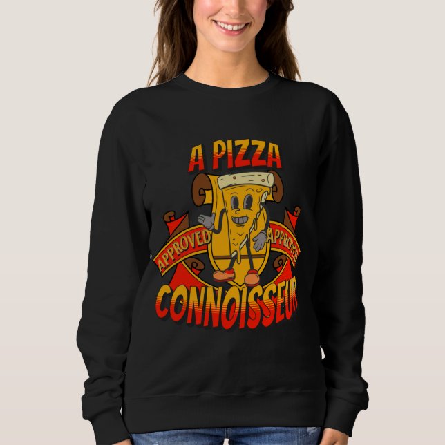 Approved, A Pizza Connoisseur, Elegant cool gift Sweatshirt (Front)