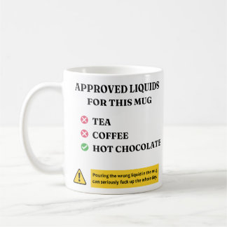 Approved Liquids Only – Funny Hot Chocolate Humor Coffee Mug