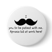 Apraxia moustache humour pin