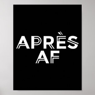 Apres Af Funny Skiing Ski Snowboarding Winter Spor Poster