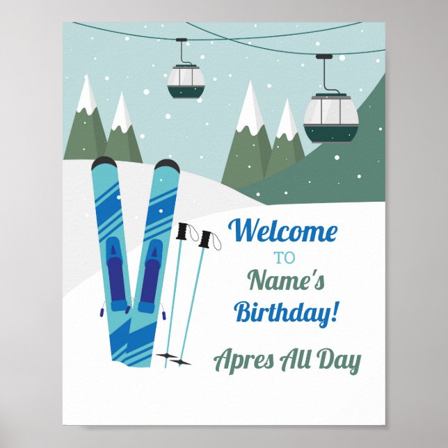 Apres All Day Ski skiing Birthday Snow Ski Lifts Poster (Front)