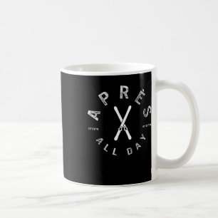 Apres All Day Winter Sports Apres Ski Lover Skiing Coffee Mug