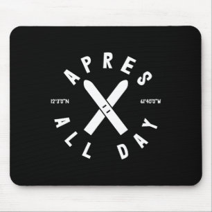 Apres Ski All Day Ski Cool Skier Winter Sports Ski Mouse Pad