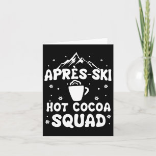 Apres Ski Cocoa Squad Cute Funny Skiing Skier Card