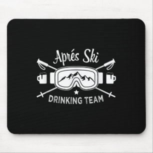 Apres Ski Drinking Team Snow Goggles Skier Saying  Mouse Pad