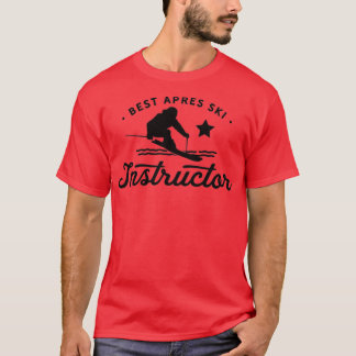 Apres ski instructor 21 T-Shirt