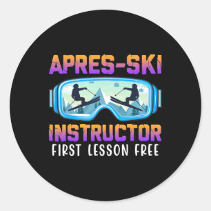 Apres-ski Instructor First Lesson Free Funny Ski I Classic Round Sticker