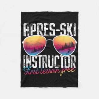 Apres Ski Instructor First Lesson Free Funny Skiin Fleece Blanket