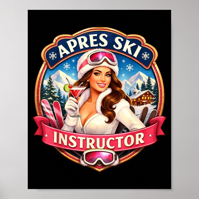 Apres ski instructor funny skiing teacher womensAp Poster (Front)