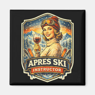 Apres ski instructor funny skiing vintage womensAp Magnet