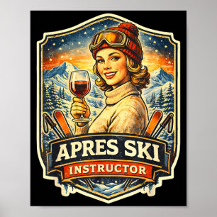 Apres ski instructor funny skiing vintage womensAp Poster