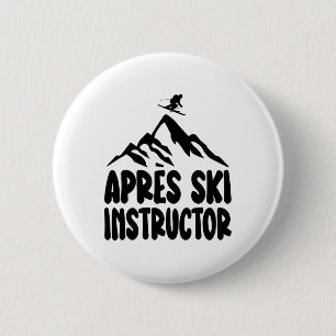 Apres Ski Instructor Shirt Women Men For Apres Ski 6 Cm Round Badge