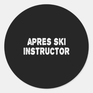 Apres ski instructor shirt women men skiing winter classic round sticker