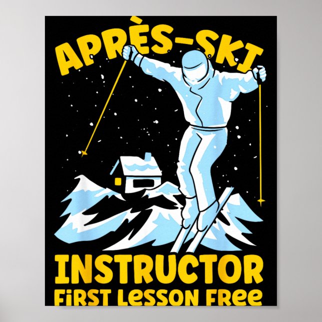 Apres ski instructor skiing Apres ski instructor s Poster (Front)