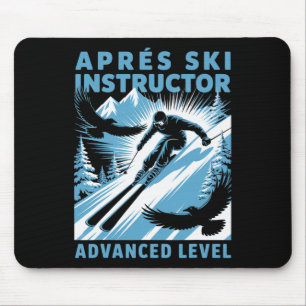 Apres Ski Instructor Skiing Snowboarding Skier Apr Mouse Pad