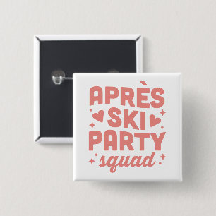 Apres ski party girls squad pink aesthetic besties 15 cm square badge