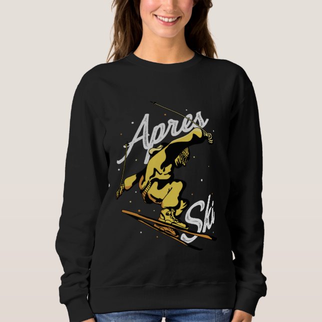 Apres Ski Party Skiing Ski Mountains  Ski Rider  1 Sweatshirt (Front)