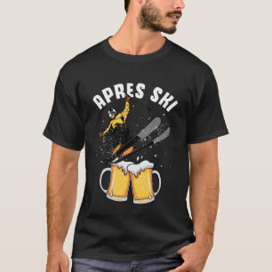 Apres ski party skiing ski mountains  ski trip T-Shirt