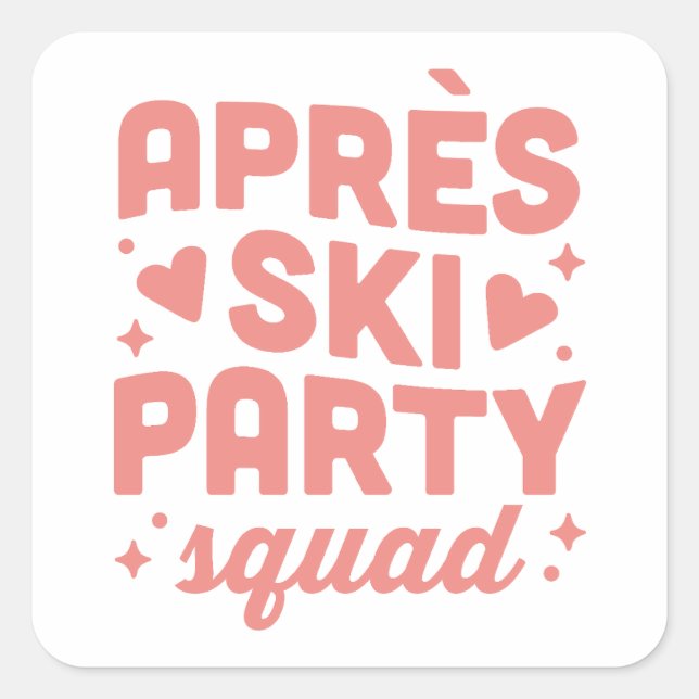 Apres ski party squad girls club pink aesthetic square sticker (Front)