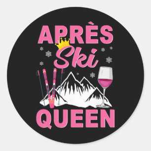 Apres Ski Queen Skiing Winter Sports Skiing Party Classic Round Sticker