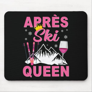Apres Ski Queen Skiing Winter Sports Skiing Party Mouse Pad