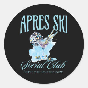 Apres Ski Social Club Drinking Party Womens Winter Classic Round Sticker