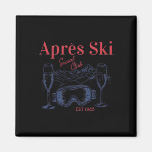 Apres Ski Social Club Drinking Party Womens Winter Magnet