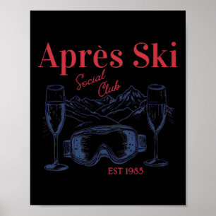 Apres Ski Social Club Drinking Party Womens Winter Poster