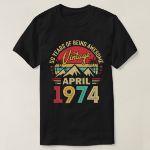 April 1974, Vintage April 1974, 50th Birthday Gift T-Shirt