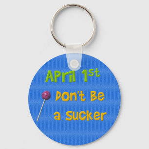 April 1st Sucker Key Ring