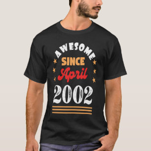 April 2002 Birthday Awesome Since 2002 April Vinta T-Shirt