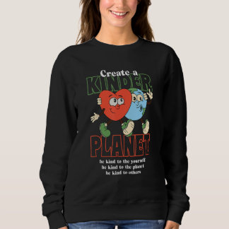 April 22nd Kind Planet Save Earth Day Groovy Envir Sweatshirt