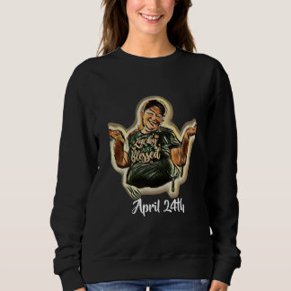 April 24th sweatshirt