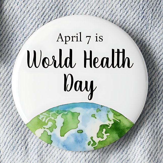 April 7 World Health Day Globe 6 Cm Round Badge (April is World Health Day pinback button.)