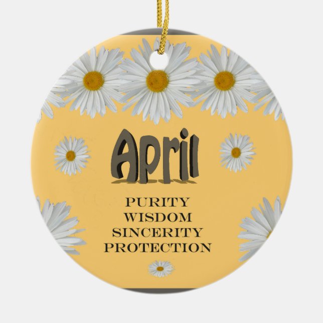 April Birth Month Flower is the Daisy - Ceramic Ornament (Front)