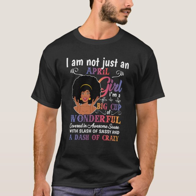 April Birthday Black Women February Girl T-Shirt (Front)