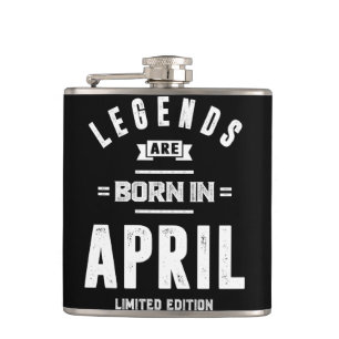 April Birthday Gift Legends Are Born In April Hip Flask
