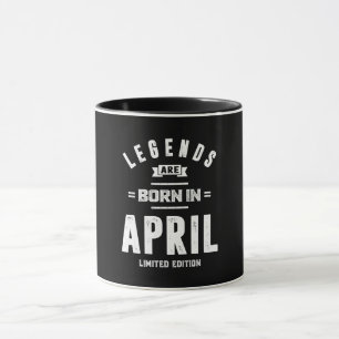 April Birthday Gift Legends Are Born In April Mug