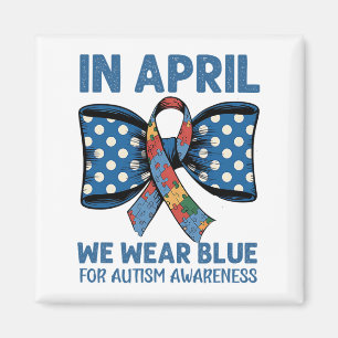 April Blue Outfit To Raise Autism Awareness And Su Magnet