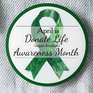 April Donate Life Organ Donation Awareness Month 6 Cm Round Badge