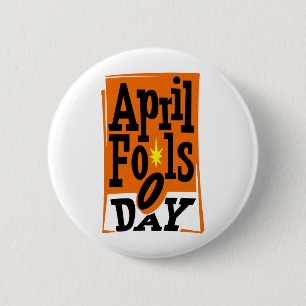 April Fools Day 6 Cm Round Badge