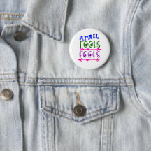 April Fool's Day Fools Pin-Back