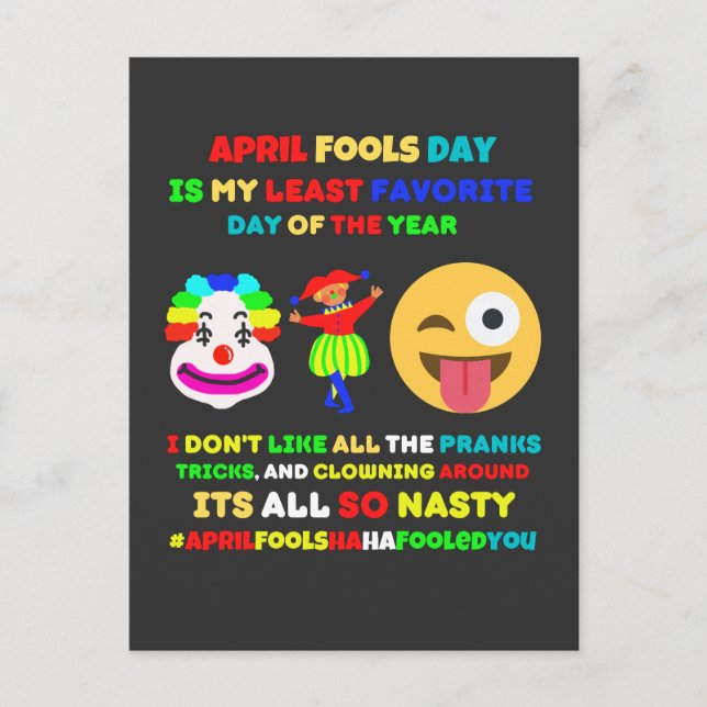 April fools day is my least favourite day    postcard (Front)