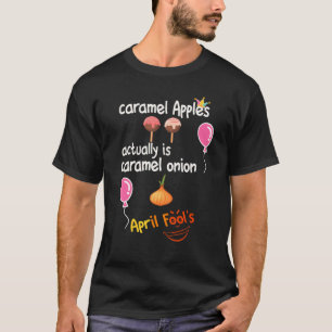 April Fools' Day Joke Practical Pranks For Family  T-Shirt